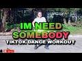 IM NEED SOMEBODY - DJ LAMBADA | TikTok Remix 2020 | Zumba 2020 | Dance Fitness 2020 | TikTok Trends