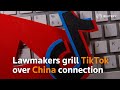 Lawmakers grill TikTok over China connection