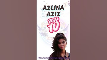 AZLINA AZIZ TOP 10 LAGU PALING POPULAR