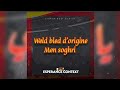 Weld bled dorigine men soghri by  janounna