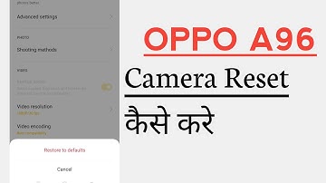 OPPO A96 How To Reset Camera