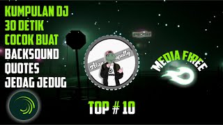 Kumpulan dj 30 detik cocok buat backsound Quotes editor berkelas