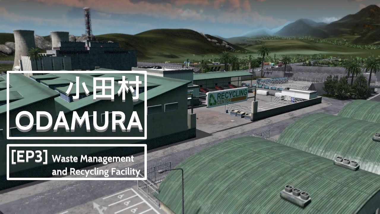 [EP3] Waste Management and Recycling Facility Cities Skylines ODAMURA