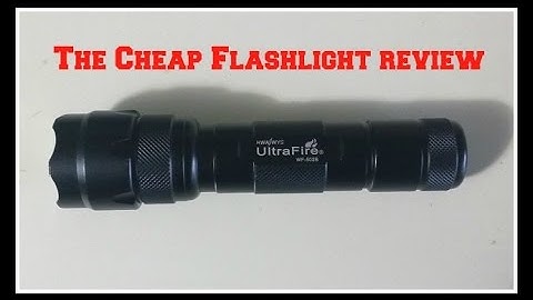 Cheap LED Flashlight Review UltraFire WF-502B