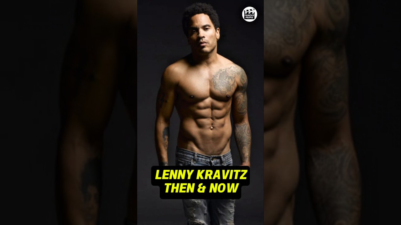 LENNY KRAVITZ'S TRANSFORMATION THEN AND NOW