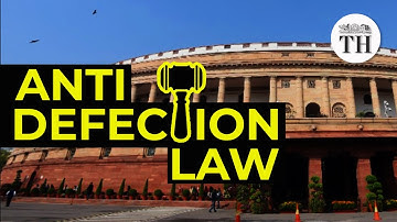 Explained | What is the Anti-defection Law?