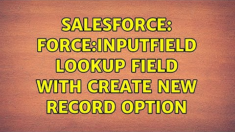 Salesforce: force:inputField lookup field with create new record option