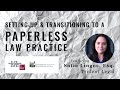 Starting  transitioning to a paperless law practice hcba lpm series