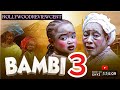 BAMBI (PART3) - EBUBE OBIO, PATIENCE, SOCHI INFINITI, OLUCHI JULIUS Latest Nollywood Movie
