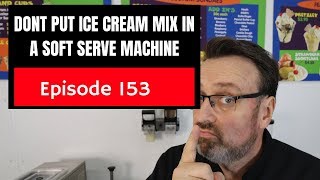 Dont Put Ice Cream Mix in Soft Serve Machine