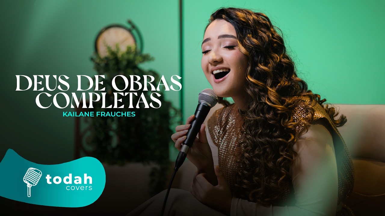 Kailane Frauches | Deus De Obras Completas [Cover Kemilly Santos]