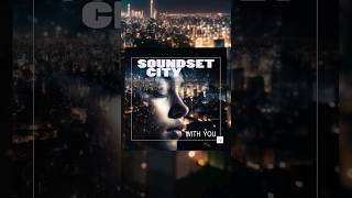 New music by Soundset City #viral #shorts #lounge #chill #soundset #city