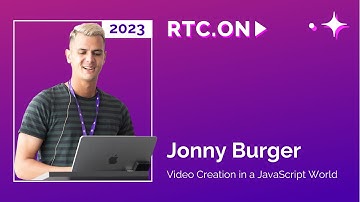Jonny Burger – Video Creation in a JavaScript World | RTC.On 2023