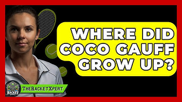 Where Did Coco Gauff Grow Up? - The Racket Xpert