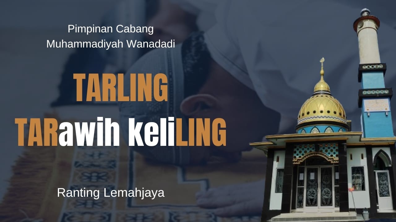 TARAWIH KELILING | PIMPINAN CABANG MUHAMMADIYAH WANADADI | RANTING LEMAHJAYA