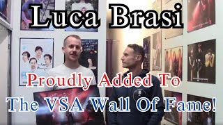 Luca Brasi Proudly Added To The VSA Wall Of Fame!