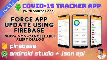 #12. Force App update using firebase | Covid-19 Tracker App using Android Studio
