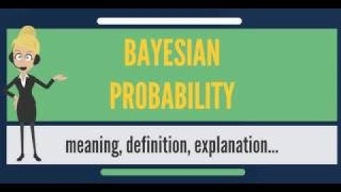 What is BAYESIAN PROBABILITY? What does BAYESIAN PROBABILITY mean? BAYESIAN PROBABILITY meaning