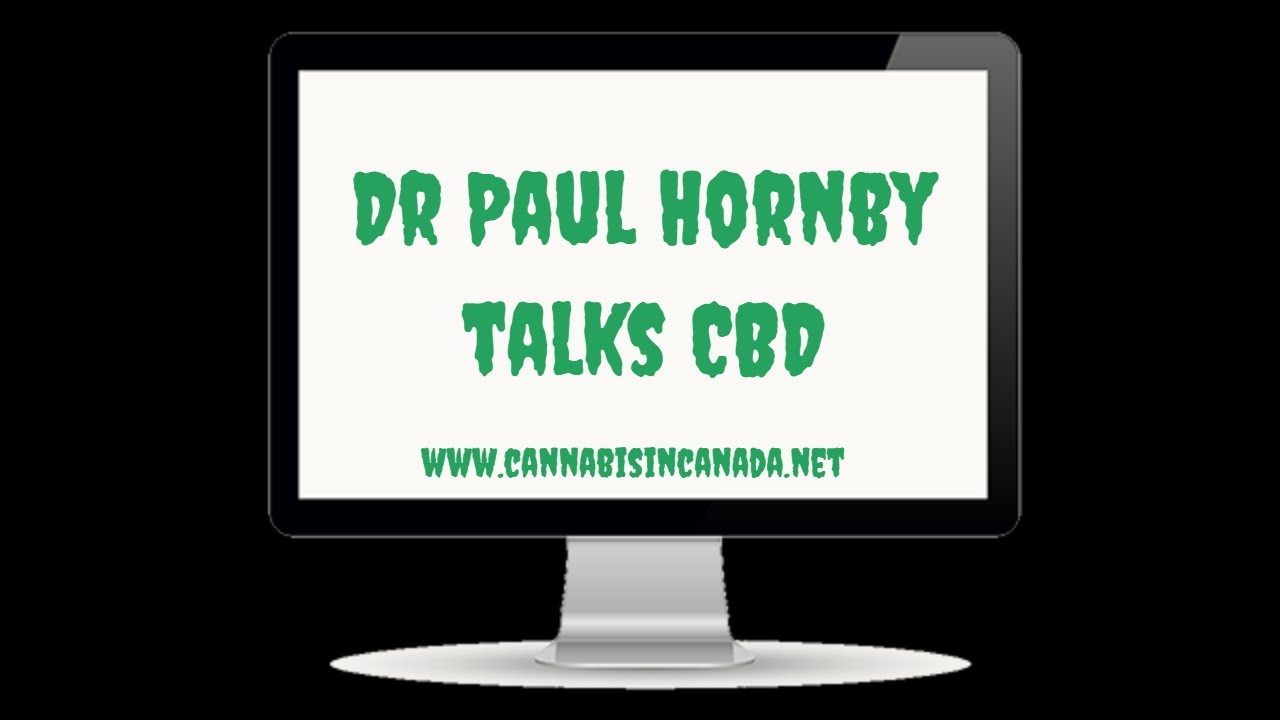 Cannabis in Canada Live with Dr. Paul Hornby