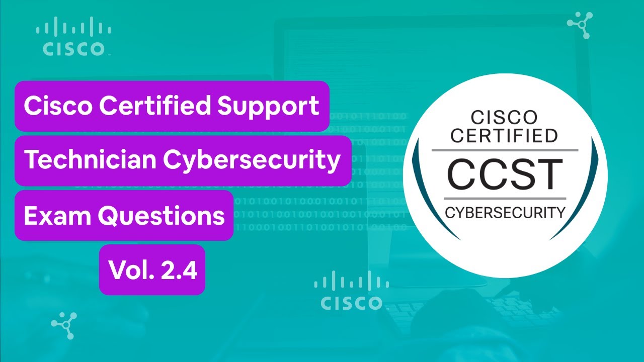Certified Support Technician Cybersecurity (CCST) - Practice Test Questions Vol. 2.4