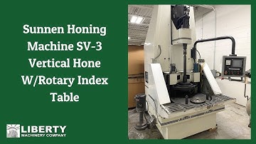 Sunnen Honing Machine SV-3 Vertical Hone W/Rotary Index Table - Liberty #49984