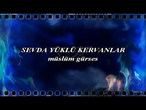 Müslüm gürses karaoke sevda yüklü kervanlar