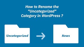 How to Rename the 'Uncategorized' Category in WordPress ! How to Rename the 'Uncategorized' Category in WordPress !