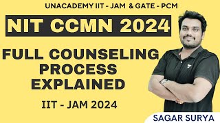 NIT CCMN 2024 | Full Counseling Process Explained | IIT - JAM 2024 | Sagar Surya