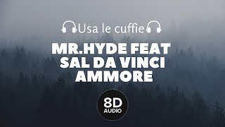 Mr.Hyde feat Sal Da Vinci - Ammore (8D Audio)