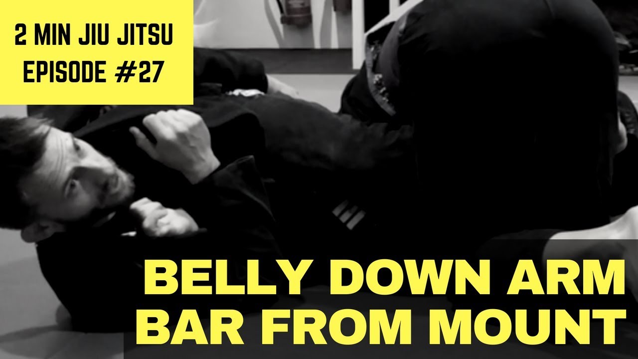 2 Minute Jiu Jitsu Ep 27: Belly Down Arm Bar From Mount - YouTube