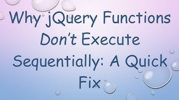 Why jQuery Functions Don’t Execute Sequentially: A Quick Fix