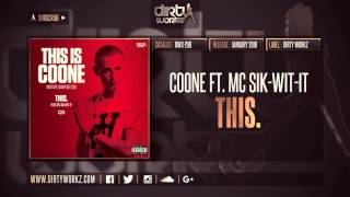 Coone Ft. Mc Sik-Wit-It - This. (Official Hq Preview)