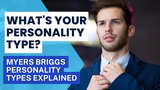 MYERS BRIGGS PERSONALITY TYPES EXPLAINED WITH EXAMPLES-MBTI-16 PERSONALITY TYPES-WHICH ONE ARE YOU