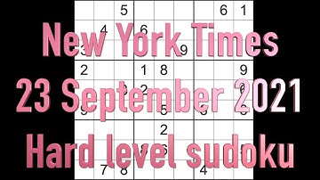 Sudoku solution – New York Times sudoku 23 September 2021 Hard level