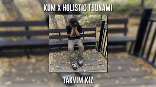 Kum ft. Holistic Tsunami - Takvim Kız (Speed Up)