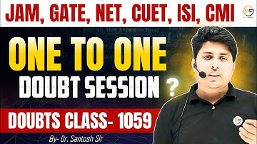 Doubts Class-1059 : JAM, GATE, NET, CUET, ISI, CMI || Ask Me Anything || Mathstats @8810409392