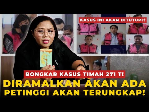 KASUS TIMAH 271 T, DIRAMALKAN AKAN ADA BABAK BARU!??