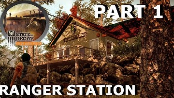State Of Decay Year One Survival Edition - Ranger Station - Gameplay Part 1
