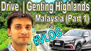 VLOG Malaysia: Drive | Genting Highlands (Part 1) VLOG Malaysia: Drive | Genting Highlands (Part 1)