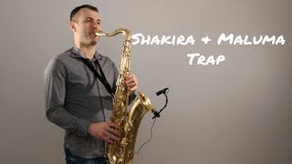 Shakira - Trap ft. Maluma [Saxophone Cover] by Juozas Kuraitis