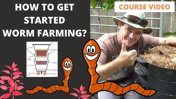 VIDEO 3: How to Get Started Worm Farming? COURSE