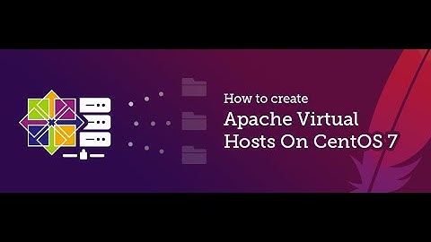 How To Set Up IP And Port-Based Virtual Hosting (Vhosts) With Apache Web Server On CentOS 7/6