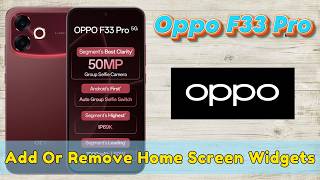 Oppo F33 Pro Widget Setting || How to Add Or Remove Home Screen Widgets