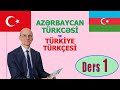 Türkiye Türkçesi ve Azerbaycan Türkçesi arasındaki farklılıklar. 1. Ders. Harfler. Sesler. Zamirler