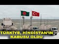 TÜRKİYE, HİNDİSTAN'IN KABUSU OLDU