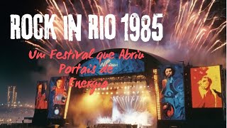 Rock in Rio 1985 Um Festival que Abriu Portais de Energia