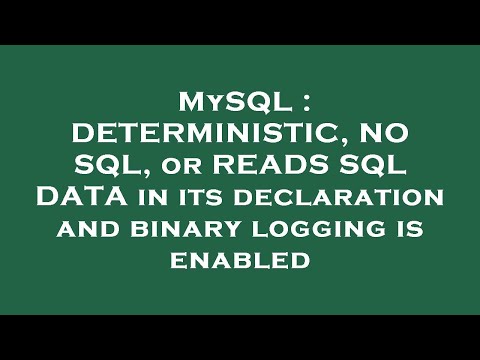 MySQL : DETERMINISTIC, NO SQL, or READS SQL DATA in its declaration and binary logging is enabled