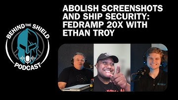 Abolish Screenshots and Ship Security: FedRAMP 20x with Ethan Troy