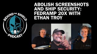 Abolish Screenshots and Ship Security: FedRAMP 20x with Ethan Troy