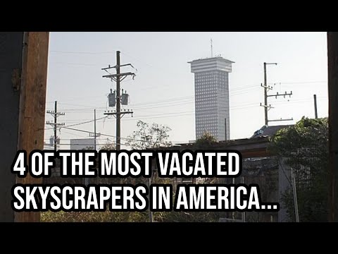 4 Of The Most Vacated Skyscrapers In America…
